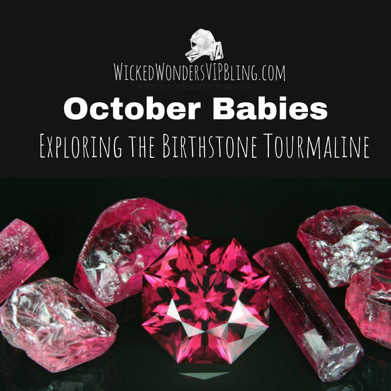 October Babies - Exploring the Birthstone Tourmaline