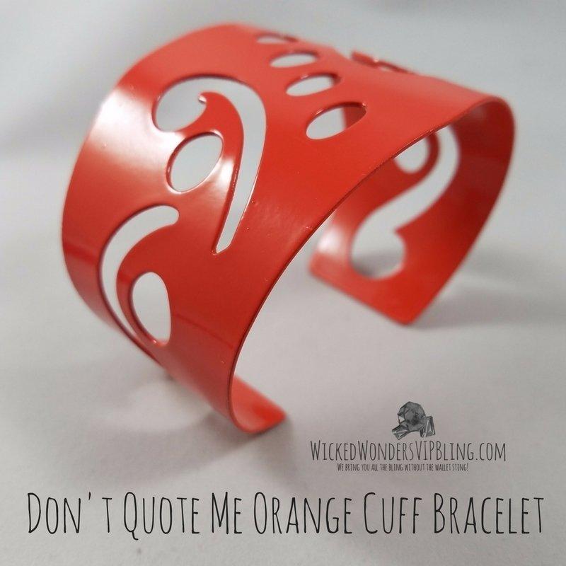 Don't Quote Me Orange Cuff Bracelet