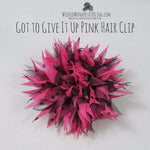 Got to Give It Up Pink Hair Clip